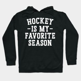 Hockey Is My Favorite Season v2 Hoodie